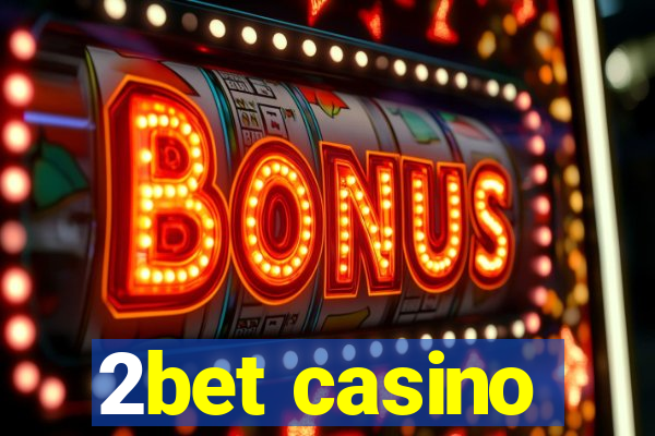 2bet casino